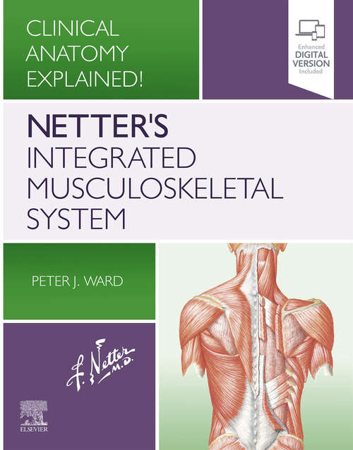 Book cover of Netter's Integrated Musculoskeletal System: Clinical Anatomy Explained!