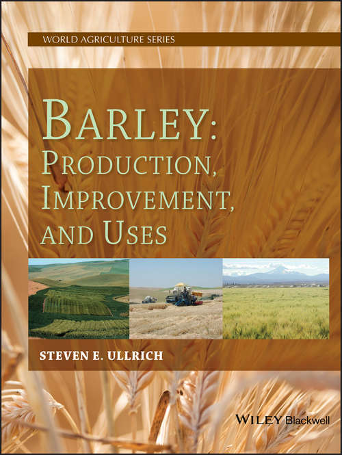 Book cover of Barley: Production, Improvement, and Uses (World Agriculture Series #11)