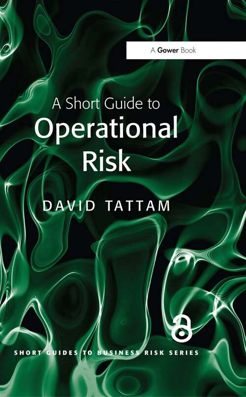 Book cover of A Short Guide to Operational Risk (Short Guides to Business Risk)