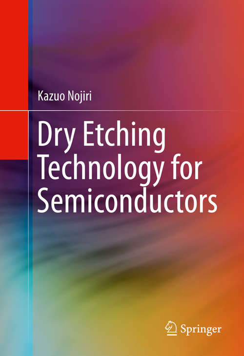Book cover of Dry Etching Technology for Semiconductors (2015)