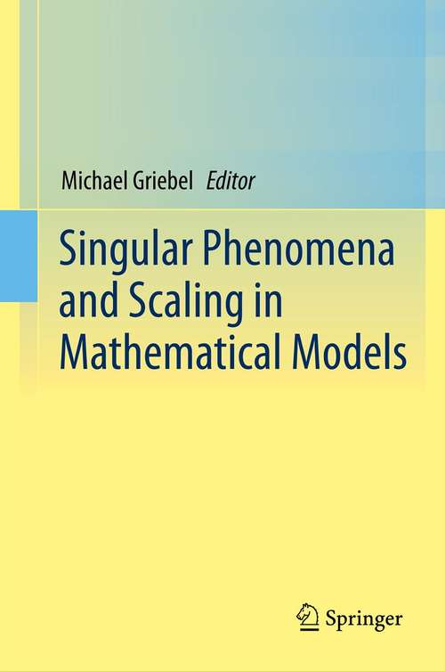 Book cover of Singular Phenomena and Scaling in Mathematical Models (2014)