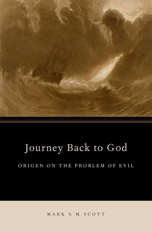 Book cover of Journey Back to God: Origen on the Problem of Evil (AAR Academy Series)