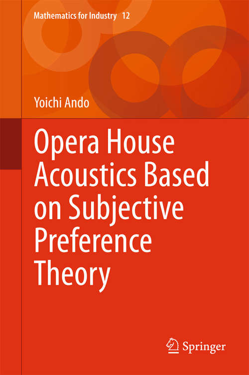 Book cover of Opera House Acoustics Based on Subjective Preference Theory (2015) (Mathematics for Industry #12)