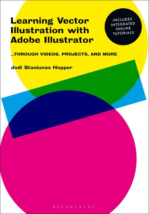 Book cover of Learning Vector Illustration with Adobe Illustrator: ...through videos, projects, and more