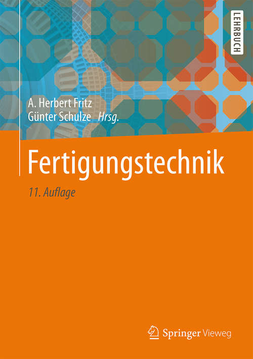 Book cover of Fertigungstechnik (11., neu bearb. u. erg. Aufl. 2015) (Springer-Lehrbuch)