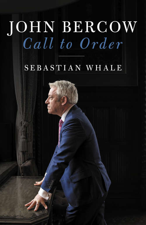 Book cover of John Bercow: Call to Order