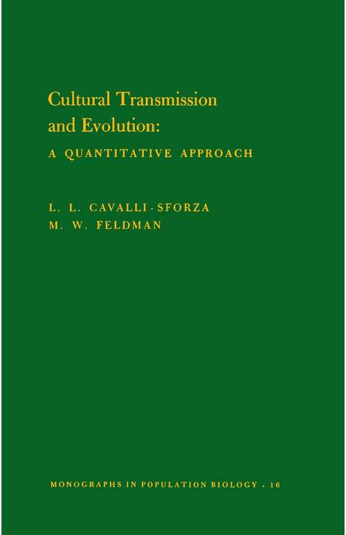 Book cover of Cultural Transmission and Evolution (MPB-16), Volume 16: A Quantitative Approach. (MPB-16) (Monographs in Population Biology #93)