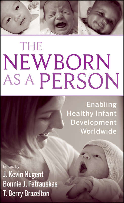 Book cover of The Newborn as a Person: Enabling Healthy Infant Development Worldwide