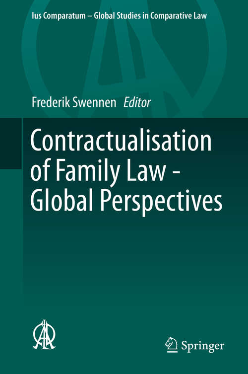 Book cover of Contractualisation of Family Law - Global Perspectives (2015) (Ius Comparatum - Global Studies in Comparative Law #4)