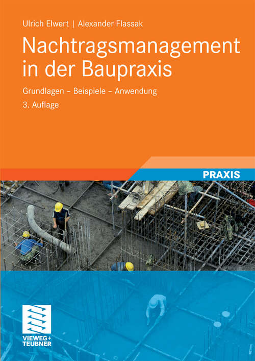 Book cover of Nachtragsmanagement in der Baupraxis: Grundlagen -  Beispiele - Anwendung (3. Aufl. 2010)