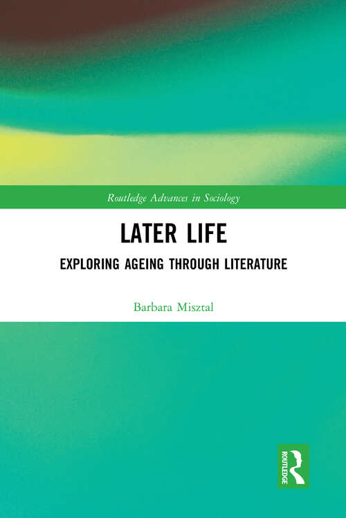 Book cover of Later Life: Exploring Ageing through Literature (Routledge Advances in Sociology)