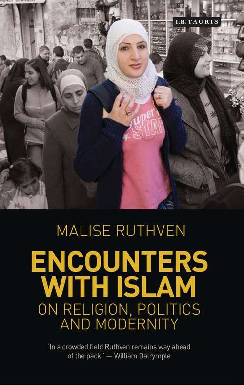 Book cover of Encounters with Islam: On Religion, Politics and Modernity (Library Of Modern Religion Ser.)