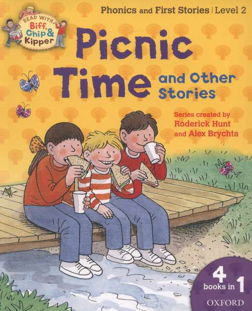 Book cover of Oxford Reading Tree Read with Biff, Chip and Kipper: Level 2: Picnic Time and Other Stories (Oxford Reading Tree Ser.)