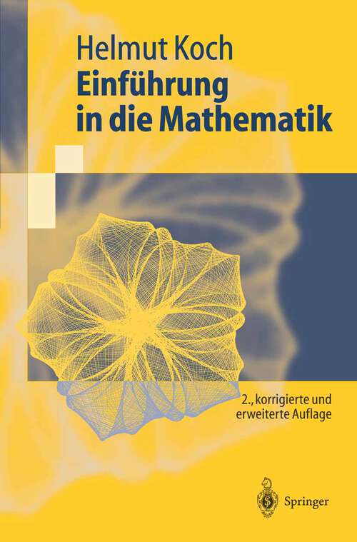 Book cover of Einführung in die Mathematik: Hintergründe der Schulmathematik (2. Aufl. 2004) (Springer-Lehrbuch)