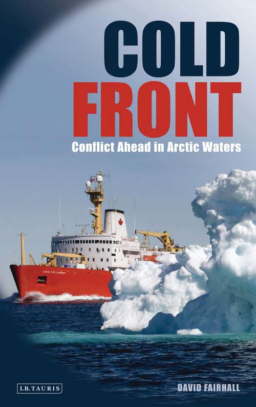 Book cover of Cold Front: Conflict Ahead in Arctic Waters