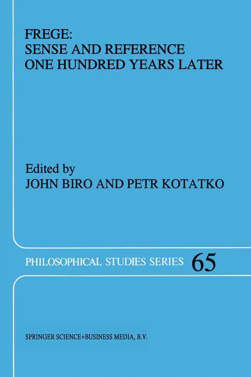Book cover of Frege: Sense and Reference One Hundred Years Later (1995) (Philosophical Studies Series #65)