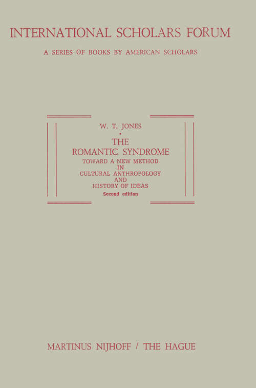 Book cover of The Romantic Syndrome: Toward a New Method in Cultural Anthropology and History of Ideas (1973) (International Scholars Forum #14)