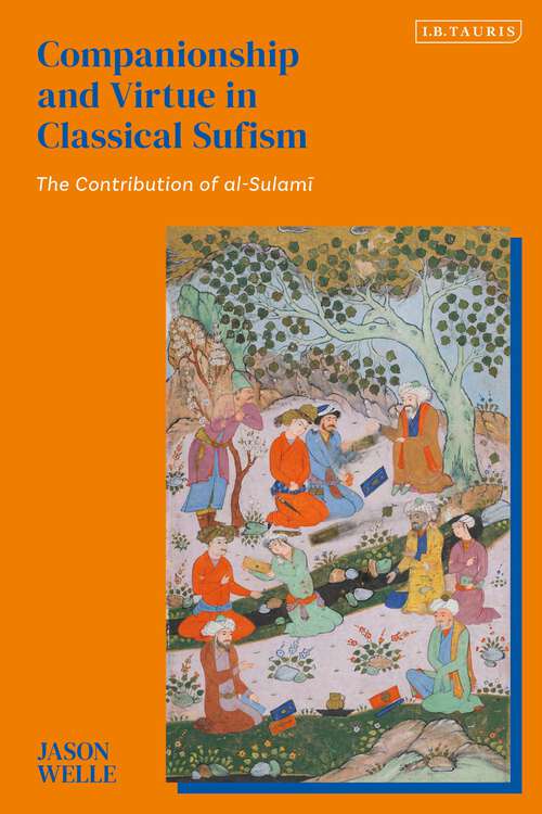 Book cover of Companionship and Virtue in Classical Sufism: The Contribution of al-Sulami