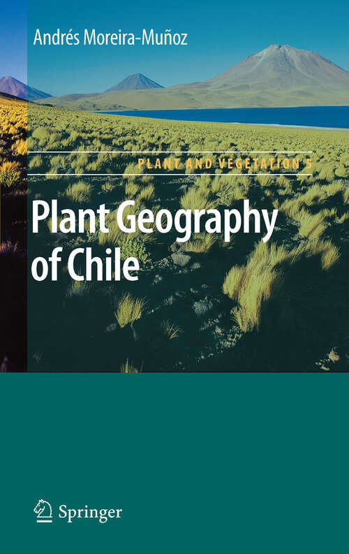 Book cover of Plant Geography of Chile (2011) (Plant and Vegetation #5)