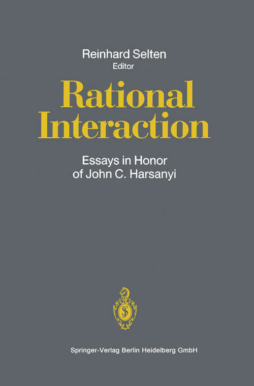 Book cover of Rational Interaction: Essays in Honor of John C. Harsanyi (1992)