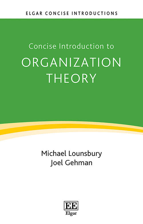 Book cover of Concise Introduction to Organization Theory: From Ontological Differences to Robust Identities (Elgar Concise Introductions)