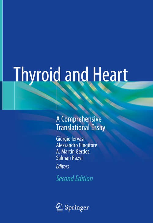 Book cover of Thyroid and Heart: A Comprehensive Translational Essay (2nd ed. 2020)