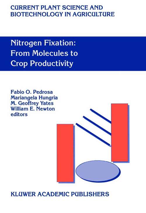 Book cover of Nitrogen Fixation: Proceedings of the 12th International Congress on Nitrogen Fixation, Foz do Iguaçu, Paraná, Brazil, September 12–17, 1999 (2000) (Current Plant Science and Biotechnology in Agriculture #38)