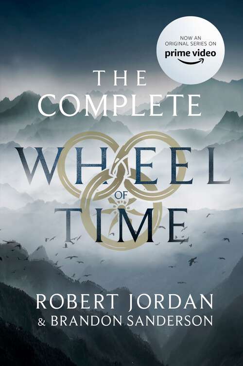 Book cover of The Complete Wheel of Time: The ebook collection of all 15 books in The Wheel of Time (The\wheel Of Time Ser.: Bk. 1)