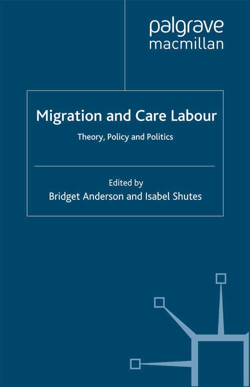 Book cover of Migration and Care Labour: Theory, Policy and Politics (2014) (Migration, Diasporas and Citizenship)