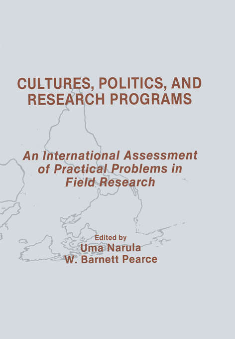 Book cover of Cultures, Politics, and Research Programs: An International Assessment of Practical Problems in Field Research (Routledge Communication Series)