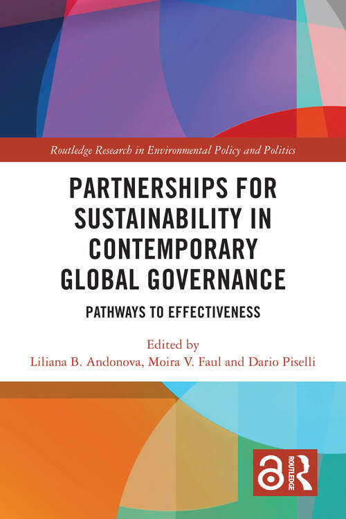 Book cover of Partnerships for Sustainability in Contemporary Global Governance: Pathways to Effectiveness (Routledge Research in Environmental Policy and Politics)