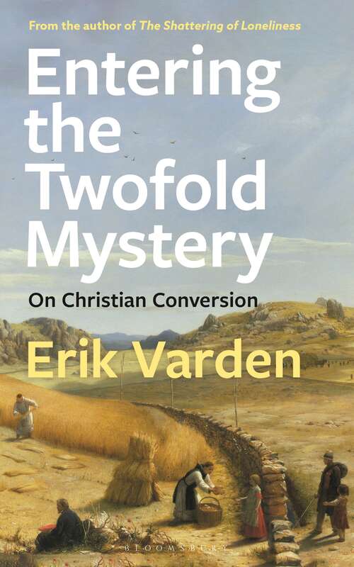 Book cover of Entering the Twofold Mystery: On Christian Conversion