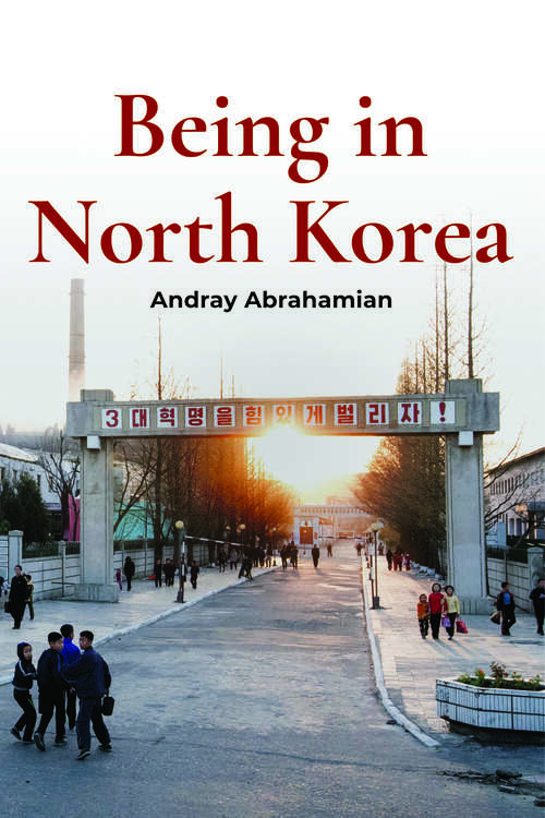 Book cover of Being in North Korea