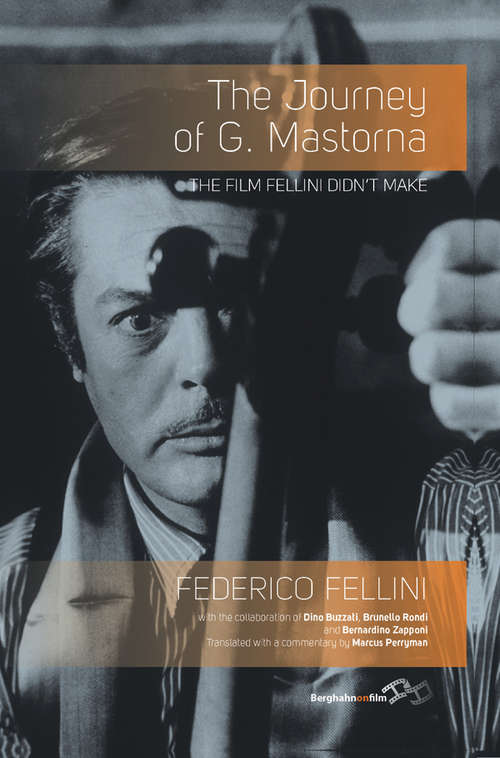 Book cover of The Journey of G. Mastorna: The Film Fellini Didn't Make