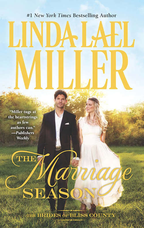 Book cover of The Marriage Season: The Marriage Pact The Marriage Charm The Marriage Season (ePub First edition) (Brides of Bliss County #3)