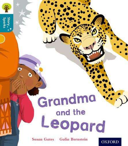 Book cover of Oxford Reading Tree Story Sparks: Oxford Level  9: Grandma and the Leopard