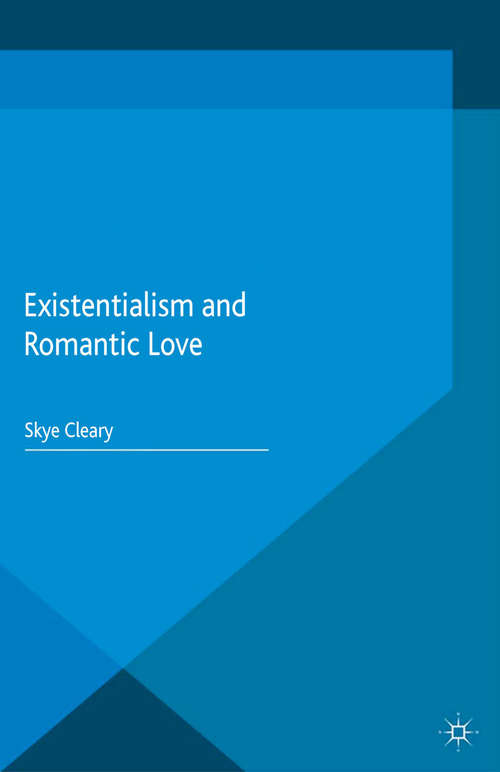 Book cover of Existentialism and Romantic Love (2015)