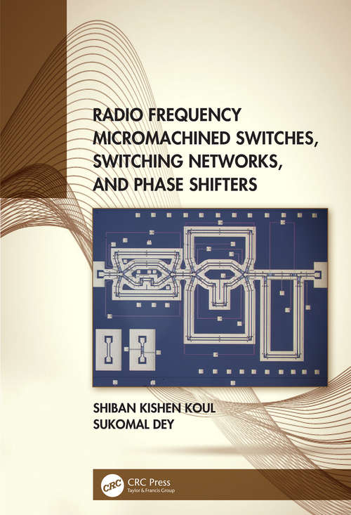 Book cover of Radio Frequency Micromachined Switches, Switching Networks, and Phase Shifters