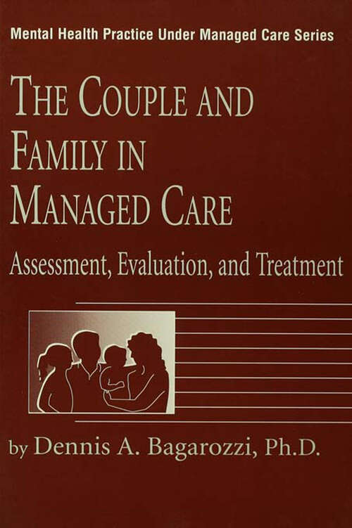 Book cover of The Couple And Family In Managed Care: Assessment, Evaluation And Treatment