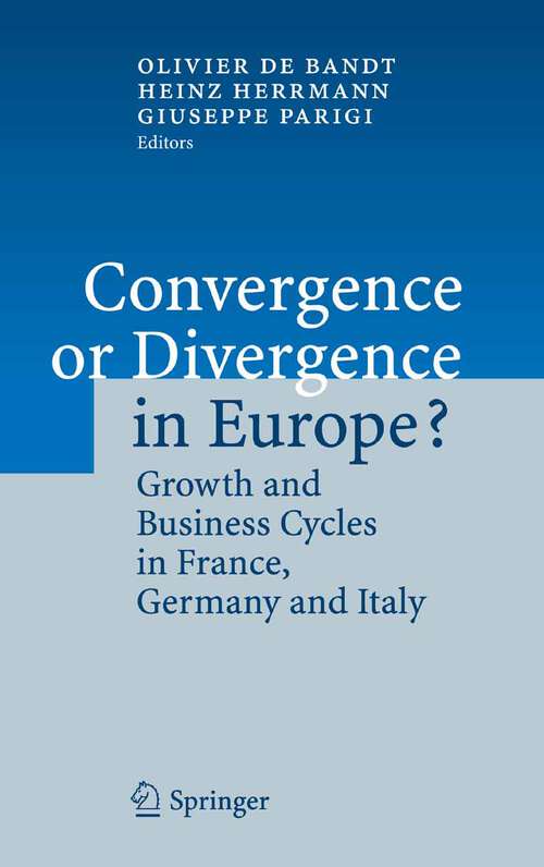 Book cover of Convergence or Divergence in Europe?: Growth and Business Cycles in France, Germany and Italy (2006)