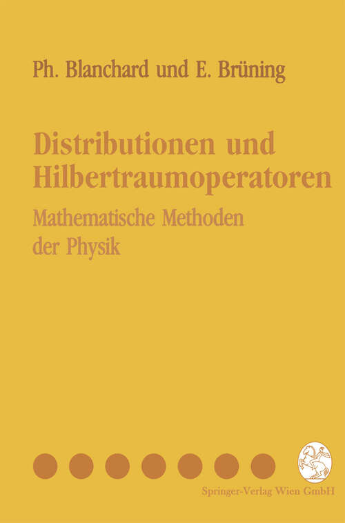 Book cover of Distributionen und Hilbertraumoperatoren: Mathematische Methoden der Physik (1993)