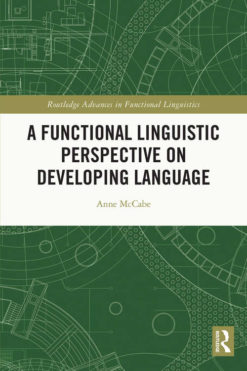 Book cover of A Functional Linguistic Perspective on Developing Language (Routledge Advances in Functional Linguistics)