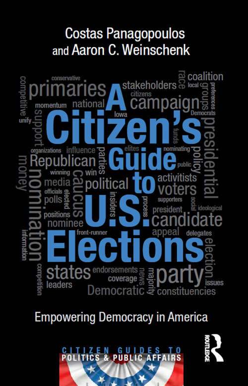 Book cover of A Citizen's Guide to U.S. Elections: Empowering Democracy in America (Citizen Guides to Politics and Public Affairs)