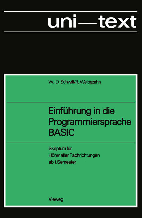 Book cover of Einführung in die Programmiersprache BASIC: Anleitung zum Selbststudium ; Skriptum für Hörer aller Fachrichtungen ab 1. Semester (3. Aufl. 1982)