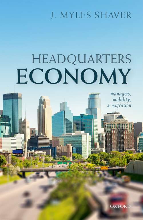 Book cover of Headquarters Economy: Managers, Mobility, and Migration