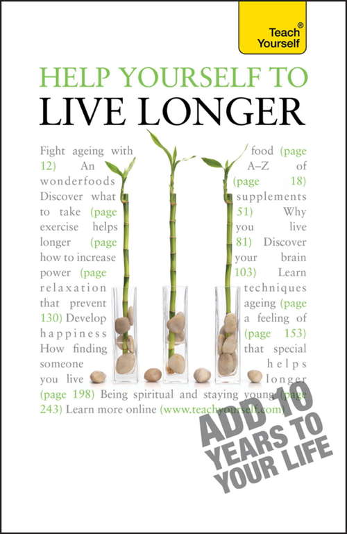 Book cover of Help Yourself to Live Longer: Teach Yourself (Teach Yourself)