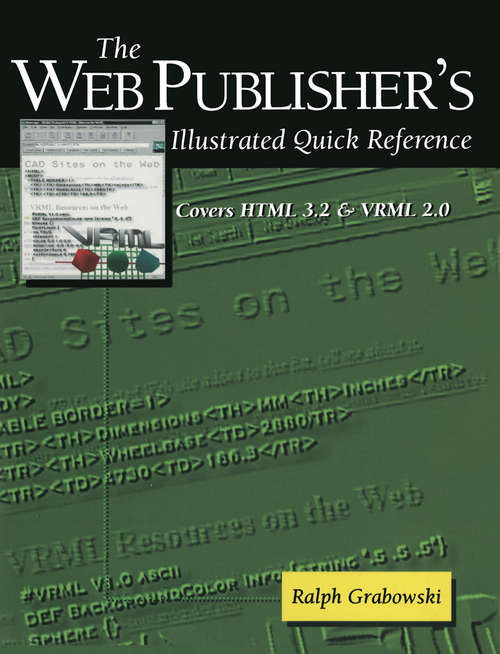Book cover of The Web Publisher’s Illustrated Quick Reference: Covers HTML 3.2 and VRML 2.0 (1997)