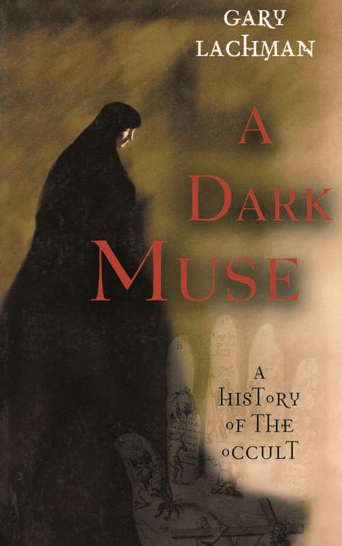 Book cover of A Dark Muse: A History of the Occult (2)