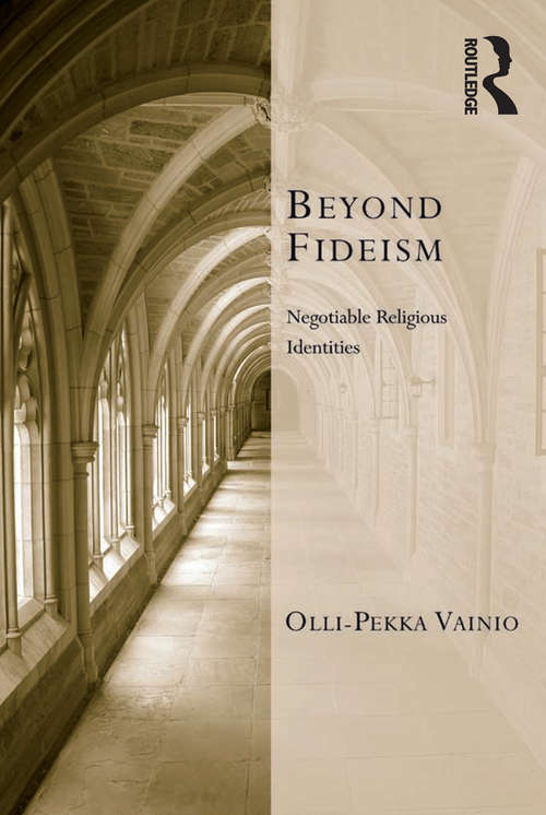 Book cover of Beyond Fideism: Negotiable Religious Identities (Transcending Boundaries in Philosophy and Theology)