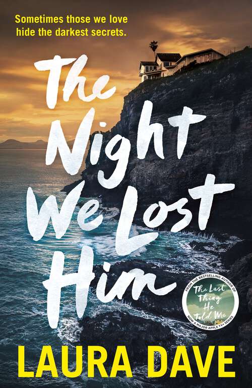 Book cover of The Night We Lost Him: The gripping new thriller from the bestselling author of THE LAST THING HE TOLD ME